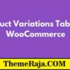 Product Variations Table for WooCommerce GPL Extension