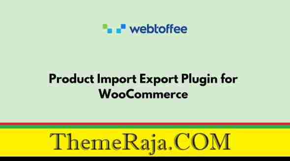 Product Import Export Plugin for WooCommerce GPL Plugin