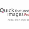 Quick Featured Images Pro GPL Plugin