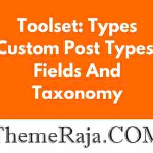 Toolset Types GPL – Custom Post Types, Fields And Taxonomy