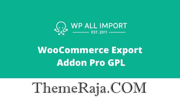 WP All Export WooCommerce Pro GPL Plugin
