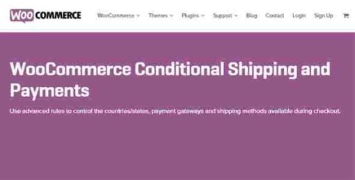WooCommerce Conditional Shipping & Payments GPL 3.1.0 Plugin - Best GPL ...