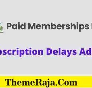 Paid Memberships Pro Subscription Delays Addon GPL