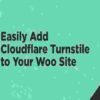Enhanced Cloudflare Turnstile for WooCommerce GPL 1.0.0 1 Enhanced Cloudflare Turnstile for WooCommerce GPL