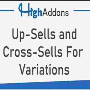 Up-Sells and Cross-Sells For Variations for WooCommerce GPL