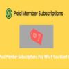 Paid Member Subscriptions Pay What You Want GPL