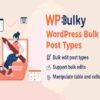 WPBulky GPL WordPress Bulk Edit Post Types